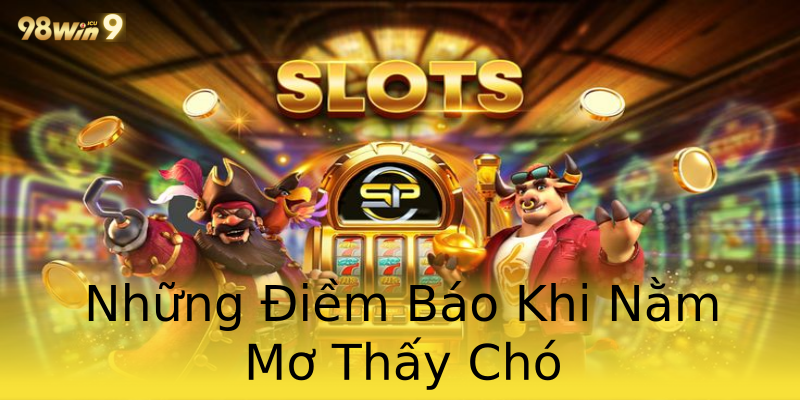 Những Điềm Báo Khi Nằm Mơ Thấy Chó Những Điềm Báo Khi Nằm Mơ Thấy Chó