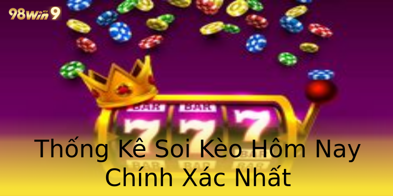 Thống Kê Soi Kèo Hôm Nay Chính Xác Nhất Thống Kê Soi Kèo Hôm Nay Chính Xác Nhất